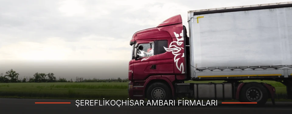 Şereflikoçhisar Ambarı Taşımacılık Şereflikoçhisar Ambarı Taşımacılık